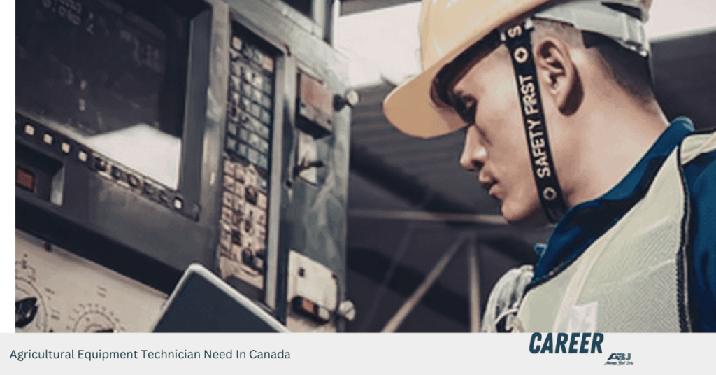 Agricultural Equipment Technician Need In Canada