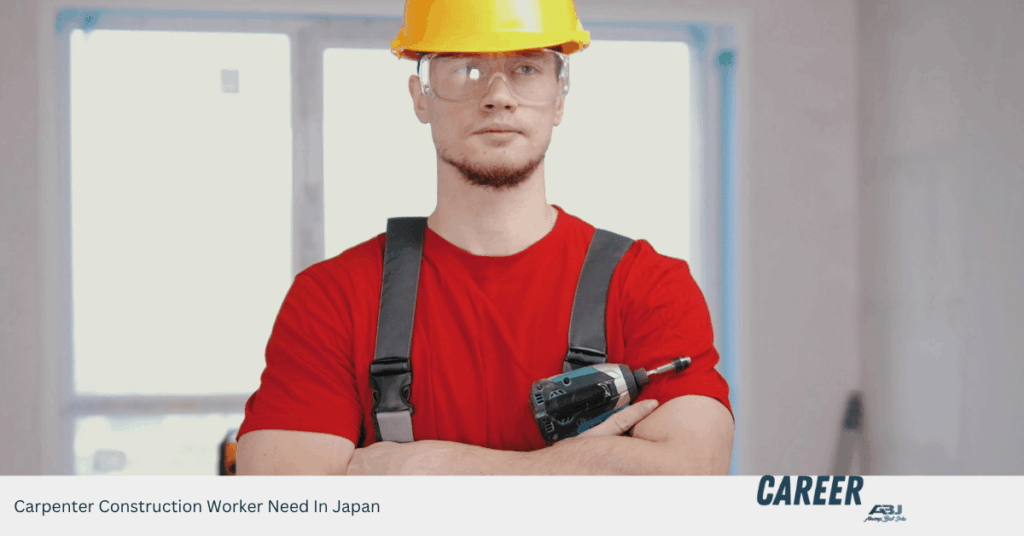 Carpenter Construction Worker Need In Japan