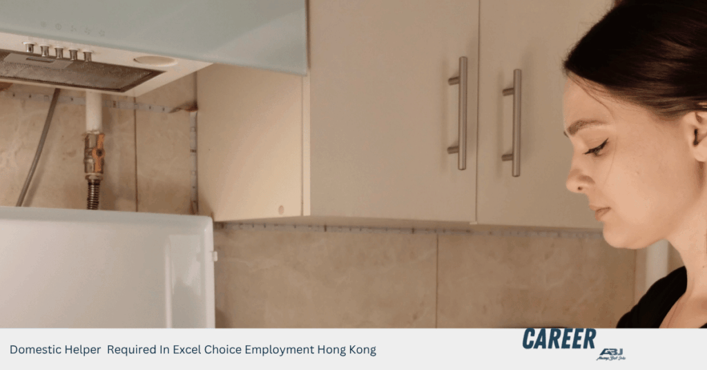 Domestic Helper Required In Excel Choice Employment Hong Kong