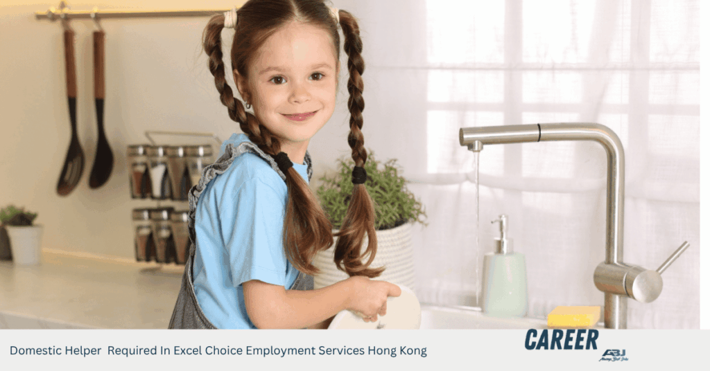 Domestic Helper Required In Excel Choice Employment Services Hong Kong