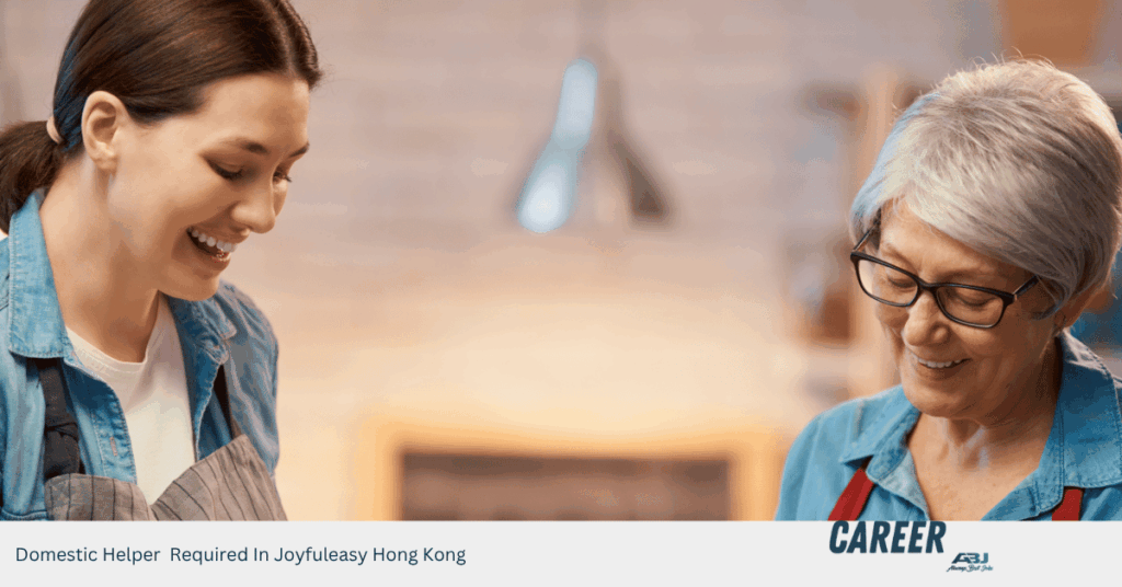 Domestic Helper Required In Joyfuleasy Hong Kong
