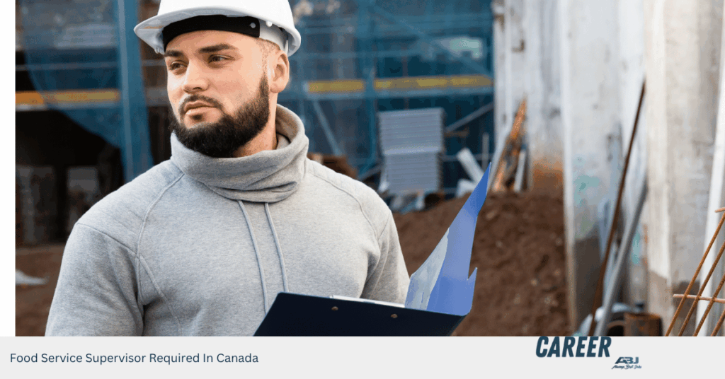 Food Service Supervisor Required In Canada