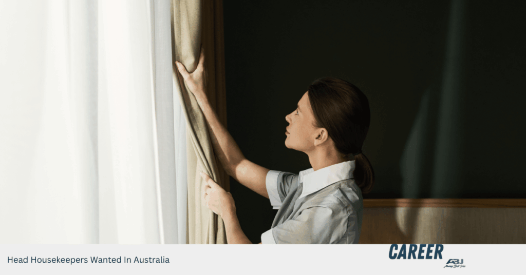 Head Housekeepers Wanted In Australia