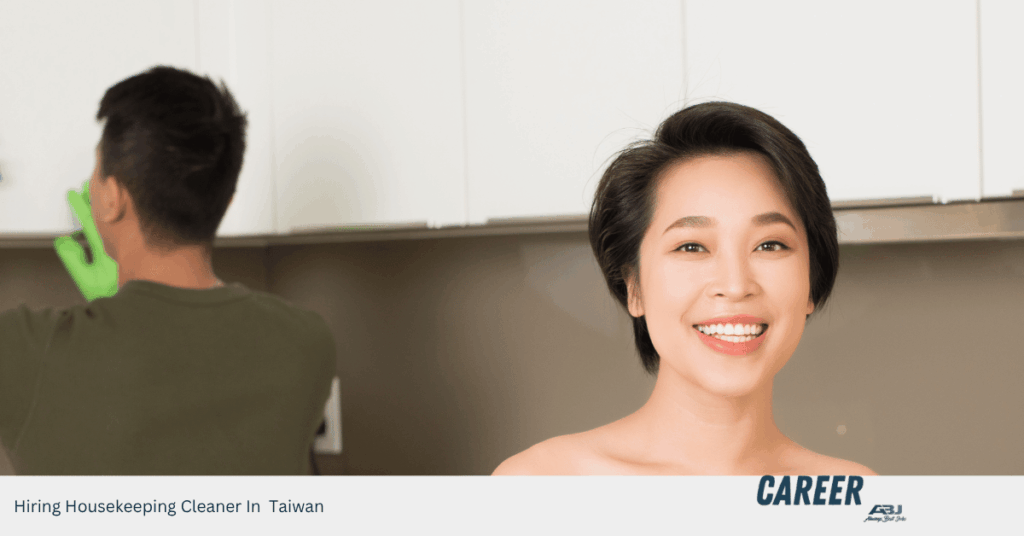 Hiring Housekeeping Cleaner In Taiwan