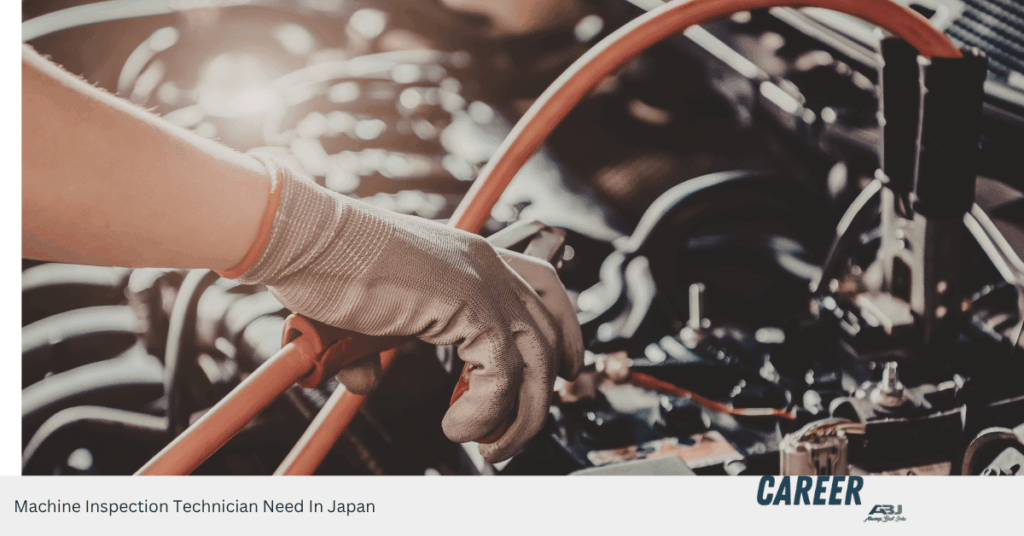 Machine Inspection Technician Need In Japan