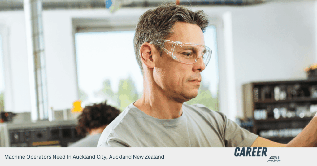 Machine Operators Need In Auckland City, Auckland New Zealand