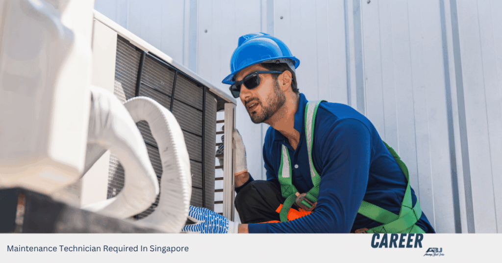 Maintenance Technician Required In Singapore