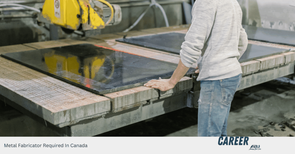 Metal Fabricator Required In Canada