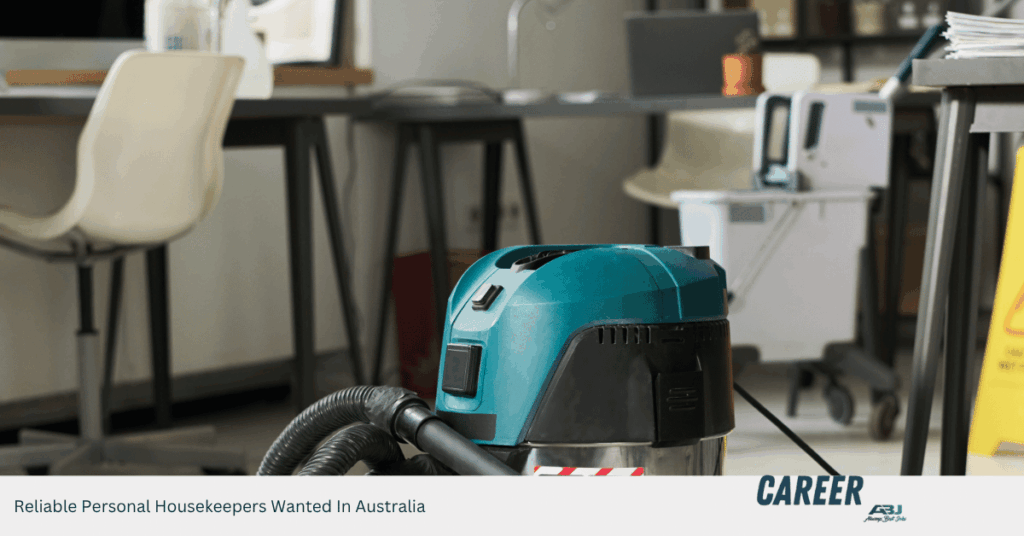Reliable Personal Housekeepers Wanted In Australia