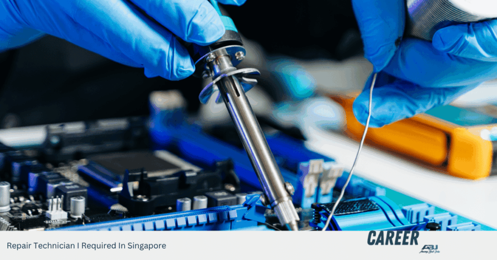 Repair Technician I Required In Singapore