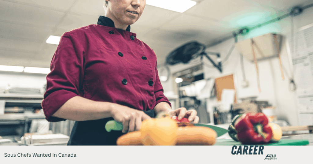 Sous Chefs Wanted In Canada