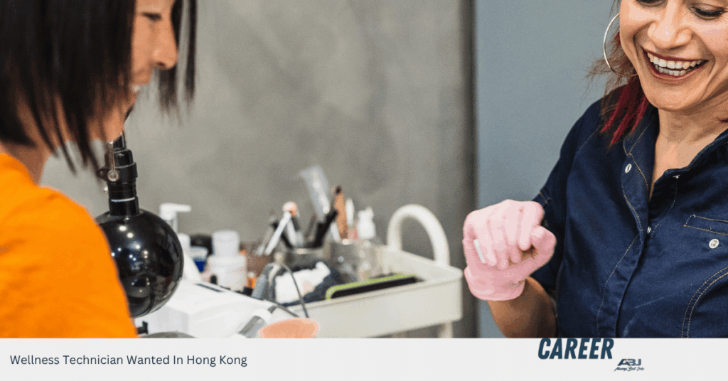 Wellness Technician Wanted In Hong Kong